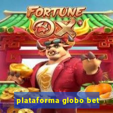 plataforma globo bet